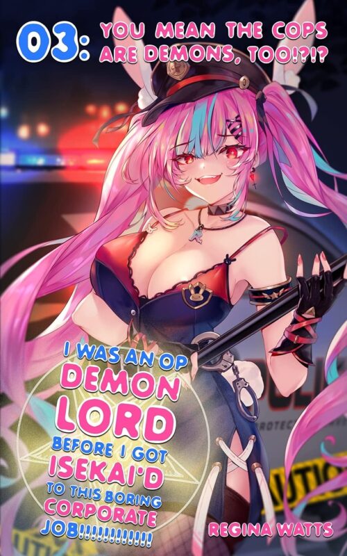 Nendo Addicts - I Was An Op Demon Lord Before I Got Isekai'd To This Boring Corporate Job! Vol3